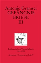Antonio Gramsci, Tatjana Schucht - Gefängnisbriefe Band III. Bd.3