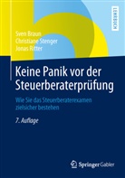 Brau, Sve Braun, Sven Braun, Ritter, Jonas Ritter, Stenge... - Keine Panik vor der Steuerberaterprüfung