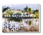 Alexandra Rigos, Jürgen Becker, Marianne Majerus - Der Naturgarten