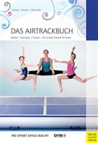 BECKER, Maria Becker, Gerlin, Ilona Gerling, Ilona E Gerling, Ilona E. Gerling... - Das Airtrackbuch
