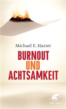 Michael E Harrer, Michael E. Harrer - Burnout und Achtsamkeit