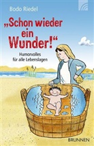 Rüdiger Tillmann, Bod Riedel, Bodo Riedel - "Schon wieder ein Wunder!"