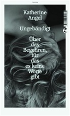 Katherine Angel - Ungebändigt