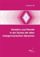 Carlotta Viti - Variation und Wandel in der Syntax der alten indogermanischen Sprachen