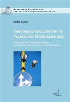 Stella Butter - Kontingenz und Literatur im Prozess der Modernisierung