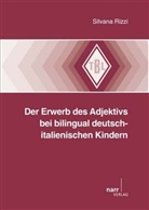 Silvana Rizzi - Der Erwerb des Adjektivs bei bilingual deutsch-italienischen Kindern