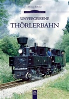 Dietmar Zehetner - Unvergessene Thörlerbahn