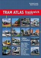 Christop Groneck, Christoph Groneck, Robert Schwandl - Tram Atlas Frankreich