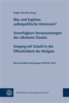 Notge Slenczka, Notger Slenczka - Was sind legitime außenpolitische Interessen? Unverfügbare Voraussetzungen des säkularen Staates. Umgang mit Schuld in der Öffentlichkeit