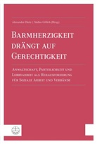 Diet, Alexande Dietz, Alexander Dietz, Gillic, Gillich, Stefan Gillich - Barmherzigkeit drängt auf Gerechtigkeit