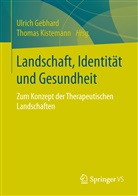 Thomas Classen, Ulrich Gebhard, Claudia Hornberg, Thomas Kistemann, Sebastian Völker, Ulric Gebhard... - Landschaft, Identität und Gesundheit