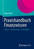 Helmut Keller - Praxishandbuch Finanzwissen