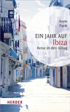 Anne Funk - Ein Jahr auf Ibiza