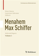 Pete Duren, Peter Duren, Zalcman, Zalcman, Lawrence Zalcman - Menahem Max Schiffer: Selected Papers Volume 1