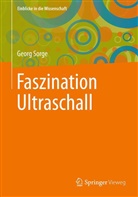 Georg Sorge - Faszination Ultraschall