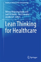Lati Al-Hakim, Latif Al-Hakim, Chris Gonzalez, Chris Gonzalez et al, Joseph Tan, Nilmini Wickramasinghe - Lean Thinking for Healthcare