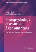 Carl D'Amato, Carl D'Amato, Rik C. D'Amato, Rik Carl D'Amato, J. Mark Davis, Mark Davis... - Neuropsychology of Asians and Asian-Americans