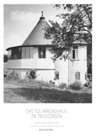 Bernd G Weber, Bernd Guido Weber - Das Solarrundhaus in Trossingen