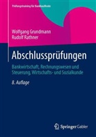 Grundman, Wolfgan Grundmann, Wolfgang Grundmann, Rathner, Rudolf Rathner - Abschlussprüfungen Bankwirtschaft, Rechnungswesen und Steuerung, Wirtschafts- und Sozialkunde