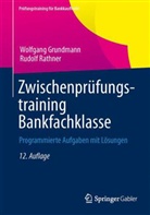Grundman, Wolfgan Grundmann, Wolfgang Grundmann, Rathner, Rudolf Rathner - Zwischenprüfungstraining Bankfachklasse