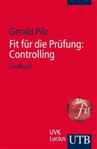 Gerald Pilz - Fit für die Prüfung: Fit für die Prüfung: Controlling