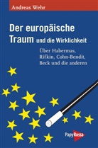Andreas Wehr - Der europäische Traum und die Wirklichkeit