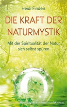 Heidi Findeis - Die Kraft der Naturmystik