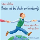 François Lelord, August Zirner - Hector und das Wunder der Freundschaft, 4 Audio-CD (Hörbuch)