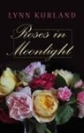 Lynn Kurland - Roses in Moonlight