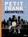Frank Viva, Frank Viva, Viva Frank - PETIT FRANK ARCHITECTE