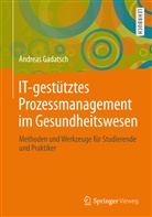 Andreas Gadatsch - IT-gestütztes Prozessmanagement im Gesundheitswesen