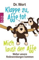 Dr. Wort, Dr. Wort, Wort - Klappe zu, Affe tot / Mich laust der Affe