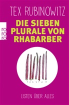 Tex Rubinowitz, Tex Rubinowitz - Die sieben Plurale von Rhabarber