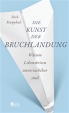 Dirk Knipphals - Die Kunst der Bruchlandung