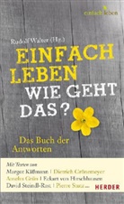 Rudolf Walter - Einfach leben - wie geht das?