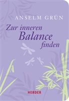 Grün Anselm, Anto Lichtenauer, Anton Lichtenauer - Zur inneren Balance finden
