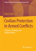 Robert Schütte - Civilian Protection in Armed Conflicts