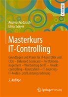 Gadatsc, Andrea Gadatsch, Andreas Gadatsch, Mayer, Elmar Mayer - Masterkurs IT-Controlling