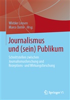 Dohle, Dohle, Marco Dohle, Wiebk Loosen, Wiebke Loosen - Journalismus und (sein) Publikum