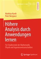 Kuni, Matthia Kunik, Matthias Kunik, Skrzypacz, Piotr Skrzypacz - Höhere Analysis durch Anwendungen lernen