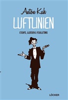 Anton Kuh - Luftlinien