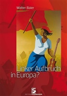 Walter Baier - Linker Aufbruch in Europa