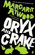 Margaret Atwood - Oryx and Crake