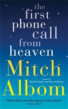 Mitch Albom - The First Phone Call From Heaven