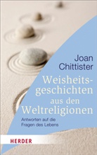 Joan Chittister - Weisheitsgeschichten aus den Weltreligionen