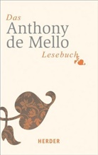 Anthony De Mello, Anthony De Mello, Marlen Fritsch, Marlene Fritsch - Das Anthony-de-Mello-Lesebuch