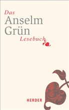 Grün Anselm, Rudolf Walter - Das Anselm-Grün-Lesebuch