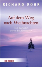 Richard Rohr - Auf dem Weg nach Weihnachten