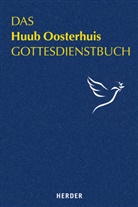 Huub Oosterhuis - Das Huub Oosterhuis Gottesdienstbuch