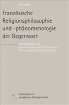 Rolf Kühn - Französische Religionsphilosophie und -phänomenologie der Gegenwart